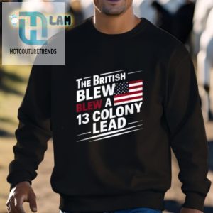 The British Blew A 13 Colony Lead Funny Retro Shirt hotcouturetrends 1 2