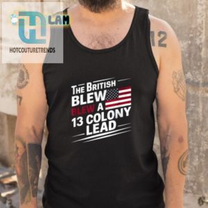 The British Blew A 13 Colony Lead Funny Retro Shirt hotcouturetrends 1 4