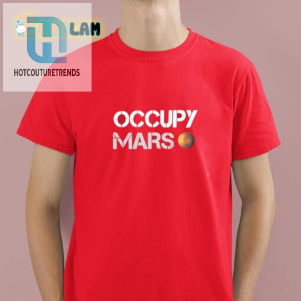 Get A Laugh Dalton Brewers Comic Occupy Mars Shirt
