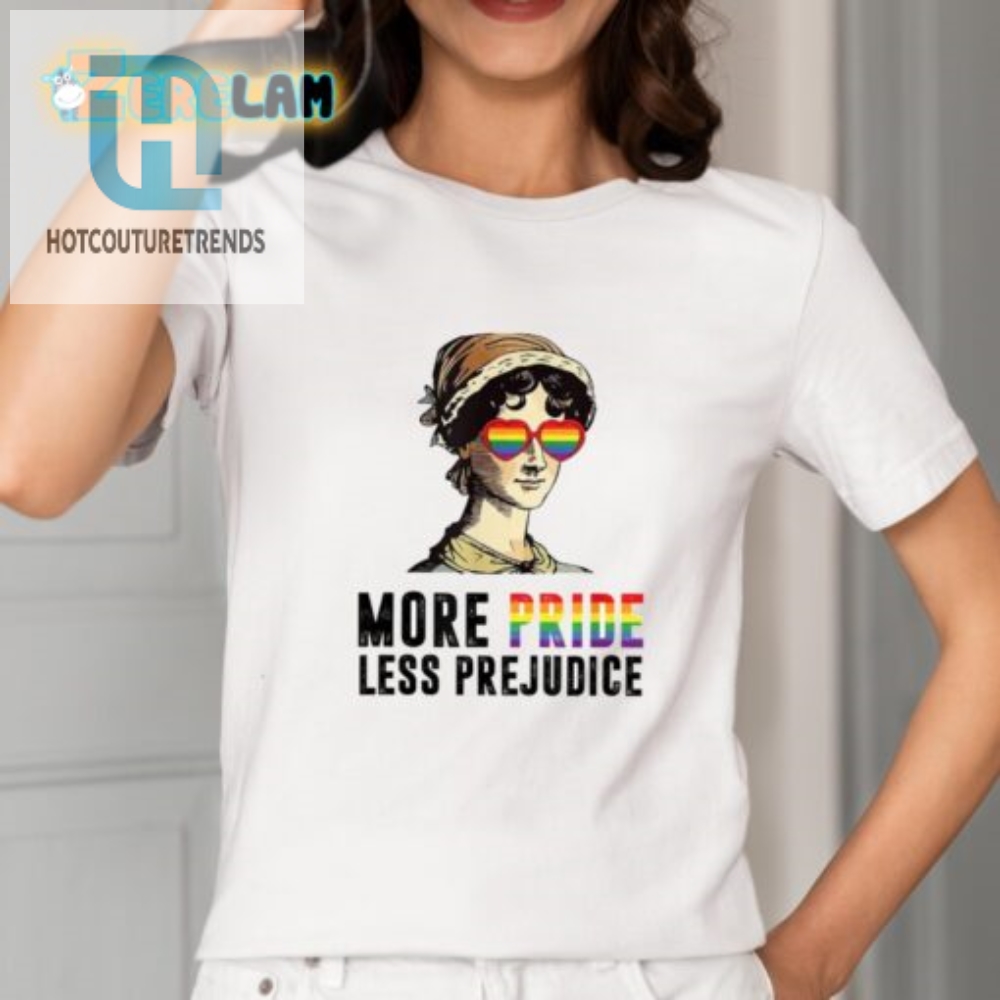 More Pride Less Prejudice Shirt  Wear Your Wit Proudly