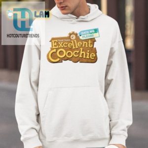 Funny Excellent Coochie Date Me Shirt Unique Bold Tee hotcouturetrends 1 3