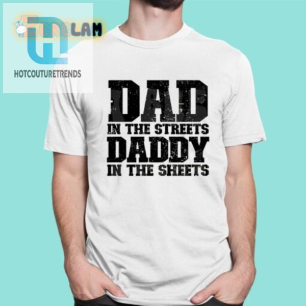 Dad In Streets Daddy In Sheets Hoodie Hilarious Unique hotcouturetrends 1 4