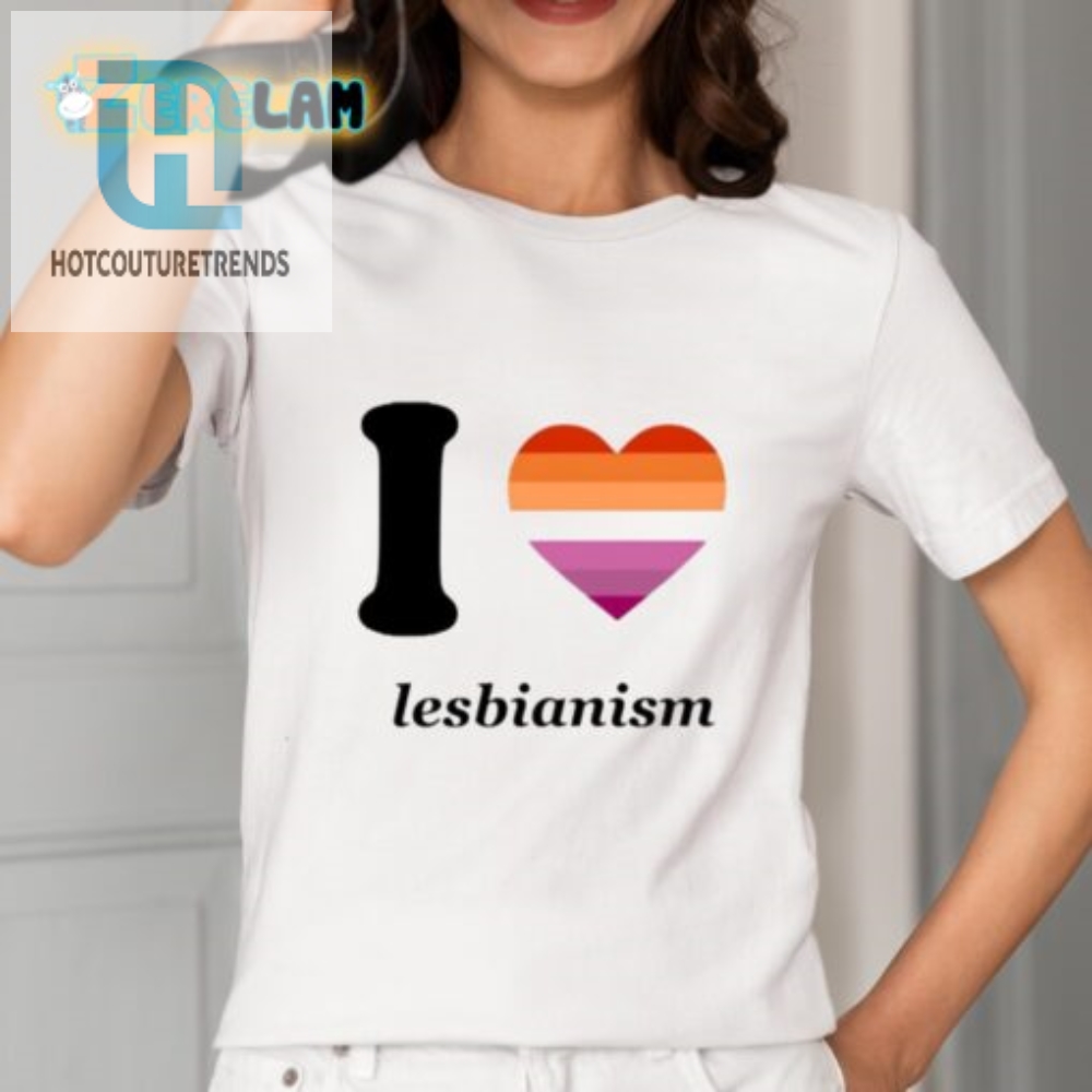 Funny  Unique I Love Lesbianism Shirt By Sapphiscs