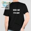 Kiss Me Im Gay Shirt Standout Hilarious Pride Wear hotcouturetrends 1