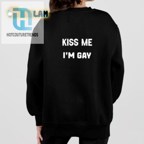 Kiss Me Im Gay Shirt Standout Hilarious Pride Wear hotcouturetrends 1 1