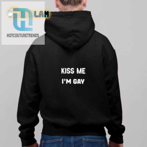 Kiss Me Im Gay Shirt Standout Hilarious Pride Wear hotcouturetrends 1 2