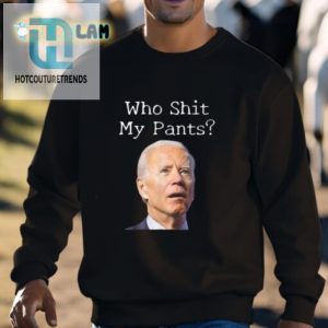 Biden Face Shirt Who Shit My Pants Funny Unique hotcouturetrends 1 2