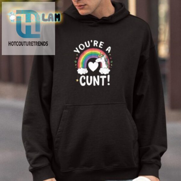 Funny Unique Youre A Cunt Unicorn Shirt Stand Out Laugh hotcouturetrends 1 3