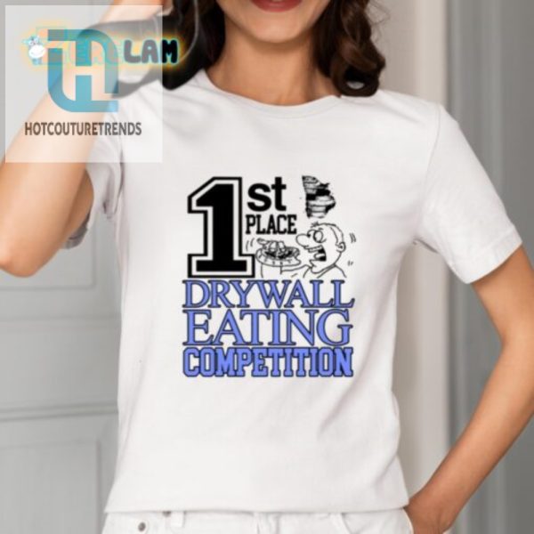 Champion Drywall Eater Tshirt Hilarious First Place Prize hotcouturetrends 1 1