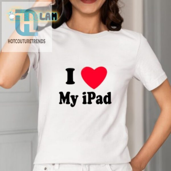 Suki Waterhouses Funny I Love My Ipad Shirt Stand Out Now hotcouturetrends 1 1