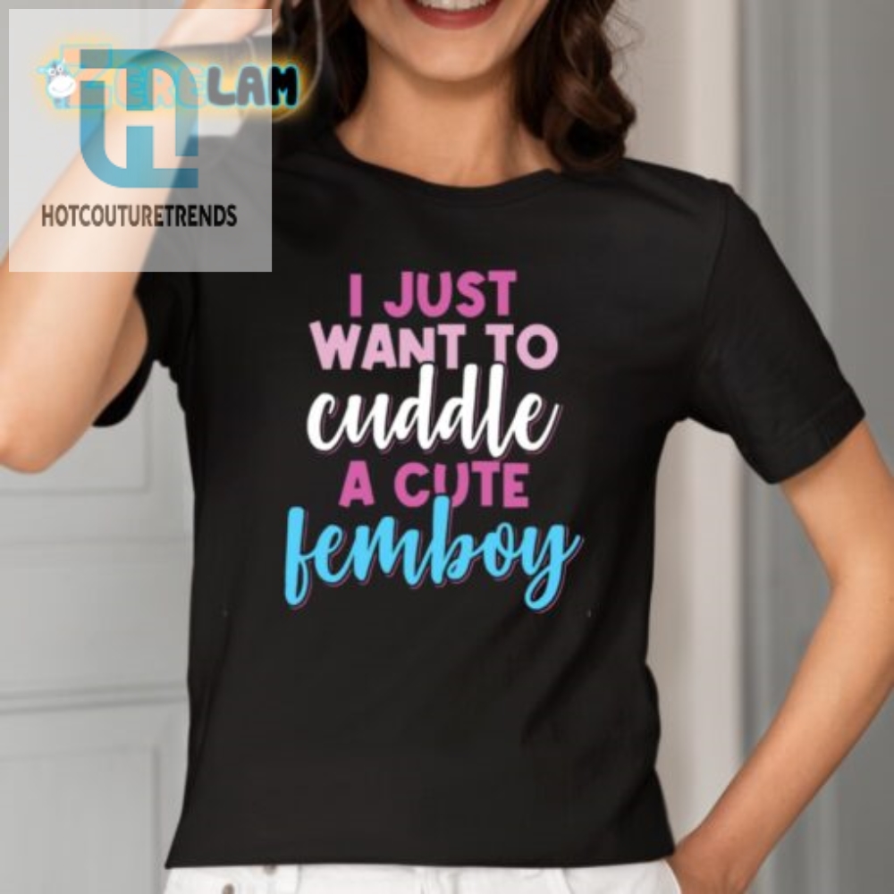 Cuddle With A Cute Femboy  Funny  Unique Shirt