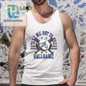 Braves 2024 Tee Take Me Out To Laughs Limited Edition hotcouturetrends 1 4