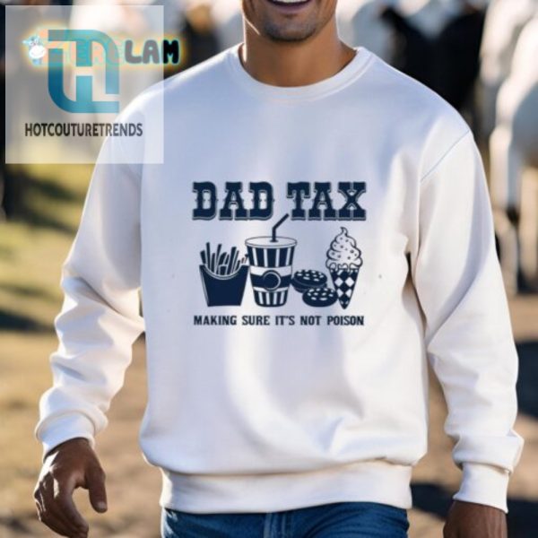 Dad Tax Shirt Funny Unique Shirt For Fathers hotcouturetrends 1 2