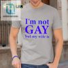 Hilarious Im Not Gay But My Wife Is Shirt Unique Design hotcouturetrends 1