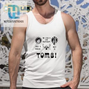 Mansion Or Tomb Get Our Hilarious House Shirt Today hotcouturetrends 1 4