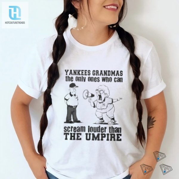 Yankees Grandma Tee Louder Than The Umpire hotcouturetrends 1