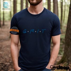 Get Your Grit Shirt Wear Humor Wear Unique hotcouturetrends 1 2