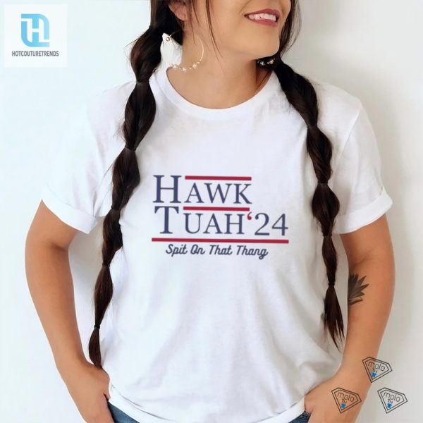 Hawk Tuah 24 Funny Spit On That Thang Unique Tee hotcouturetrends 1 2