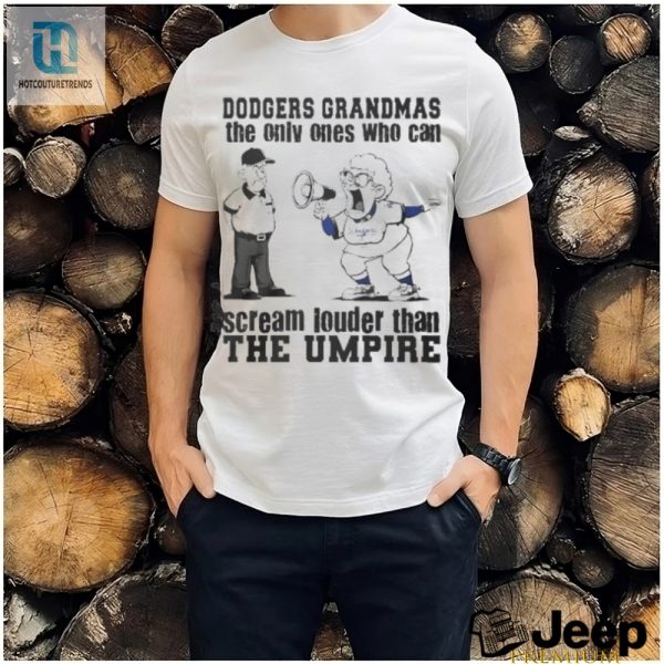 La Dodgers Grandma Shirt Louder Than The Umpire hotcouturetrends 1 2