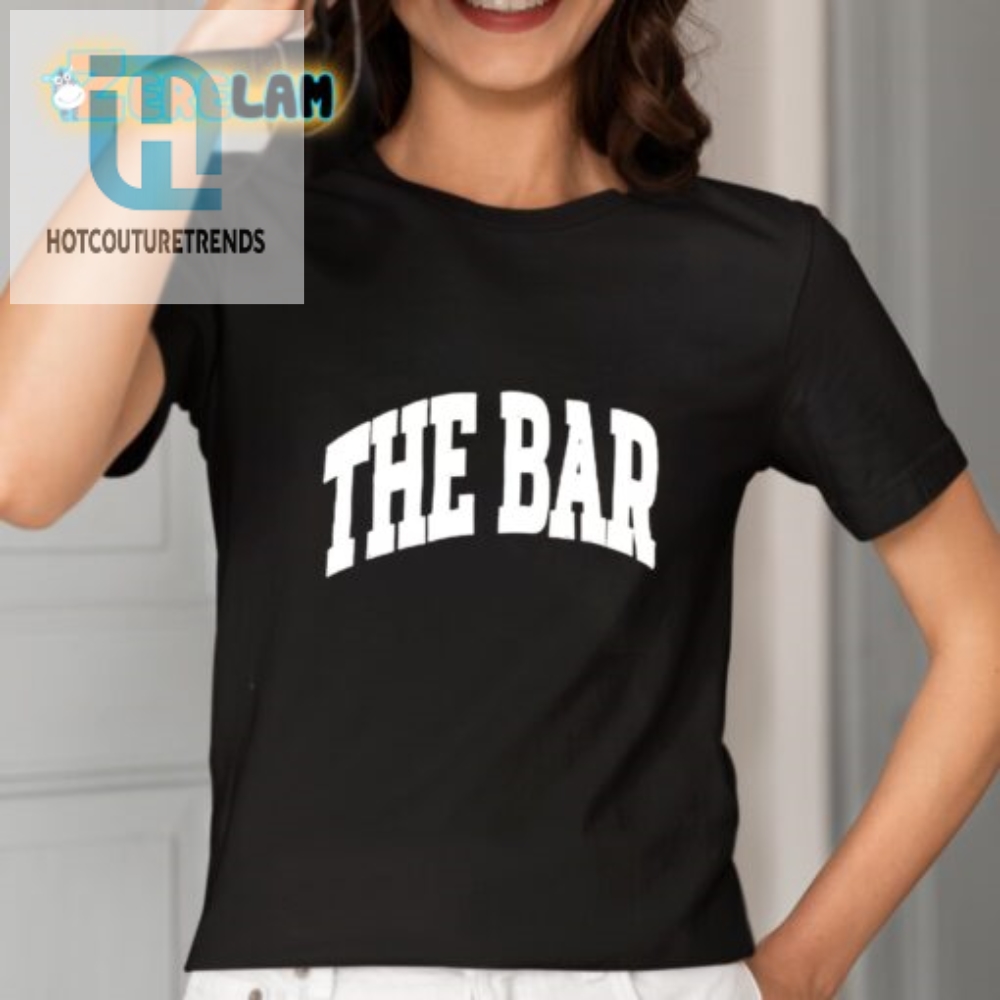 Rock The Bar With Xandra Pohls Witty  Unique Shirt