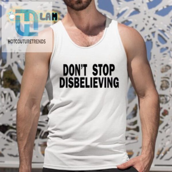 Get Laughs With Our Unique Dont Stop Disbelieving Tatum Tee hotcouturetrends 1 2