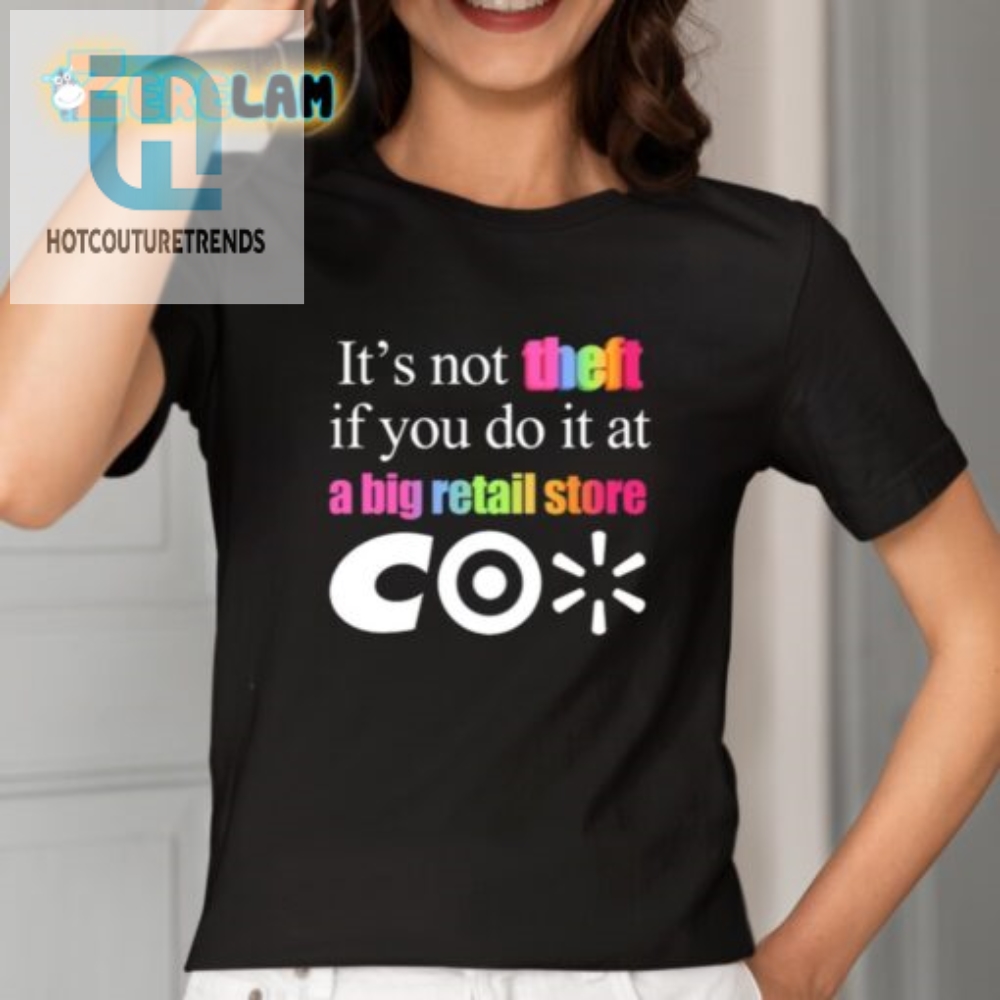 Funny Not Theft Shirt  Stand Out With Unique Humor
