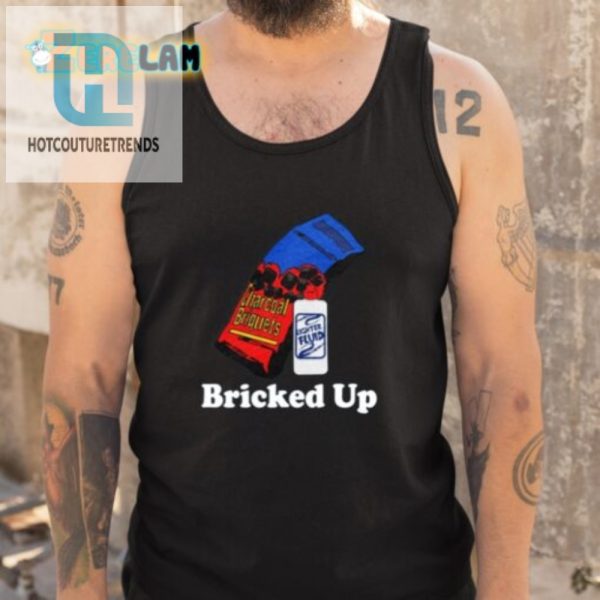Get Fired Up Funny Middle Class Fancy Briquets Shirt hotcouturetrends 1 4
