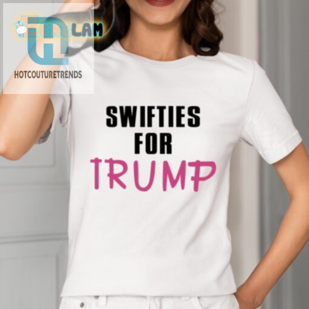Swifties For Trump Shirt  Hilarious Unique Fan Apparel