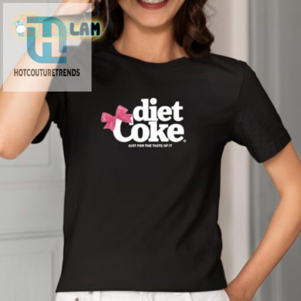 Funny Diet Coke Just For The Taste Unique Shirt hotcouturetrends 1 1