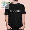 Rock Aja Wilsons Funny Beautiful Day To Be Black Tee hotcouturetrends 1