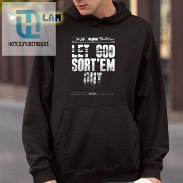 Get The Laughs Unique Let God Sortem Out Shirt hotcouturetrends 1 3