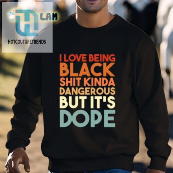 Funny I Love Being Black Shirt Bold Unique Apparel hotcouturetrends 1 2