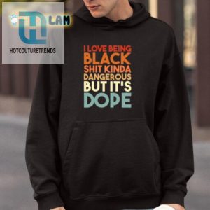 Funny I Love Being Black Shirt Bold Unique Apparel hotcouturetrends 1 3