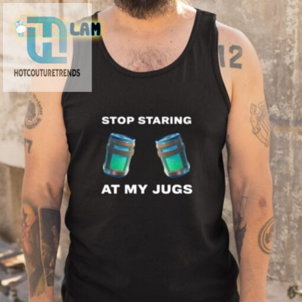 Get Laughs With Our Unique Stop Staring At My Jugs Shirt hotcouturetrends 1 4