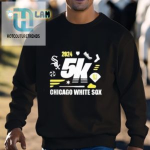 Run In Style 2024 White Sox 5K Giveaway Shirt Hilarious hotcouturetrends 1 2