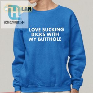 Hilarious Butthole Shirt Unique Love Sucking Design hotcouturetrends 1 1