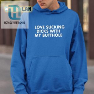 Hilarious Butthole Shirt Unique Love Sucking Design hotcouturetrends 1 2