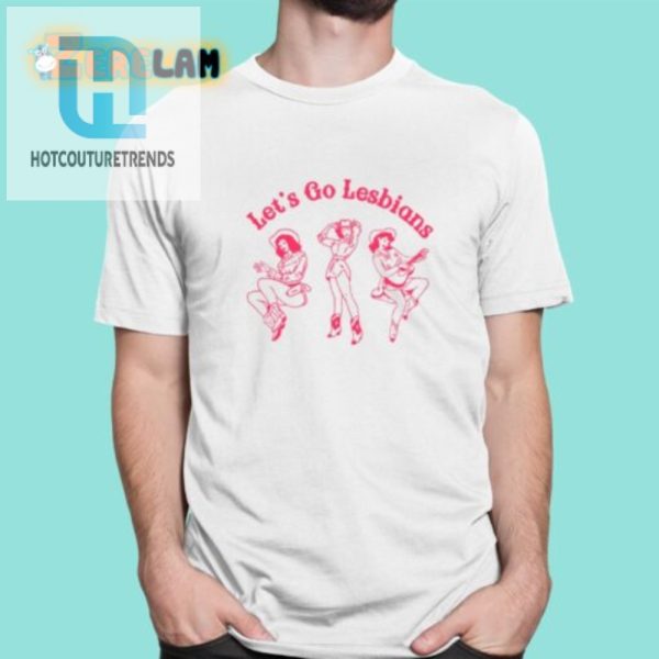 Fun Unique Lets To Lesbians Shirt Stand Out With Humor hotcouturetrends 1