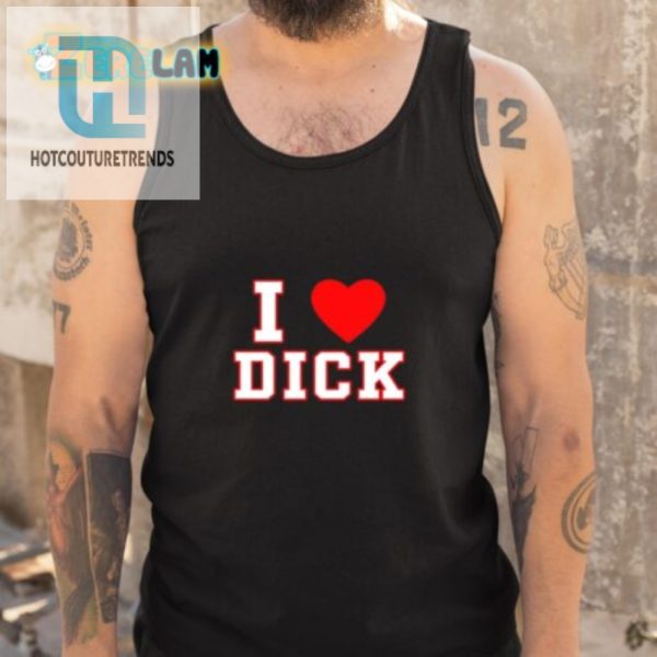 Quirky I Love Dick Shirt Standout Humorous South Bysole Tee hotcouturetrends 1 4