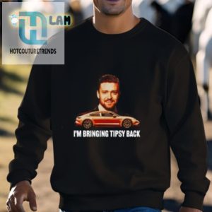 Get Laughs With Our Unique Im Bringing Tipsy Back Shirt hotcouturetrends 1 2