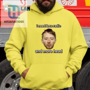 Hilariously Unique Need Less Radio More Head Tee hotcouturetrends 1 2
