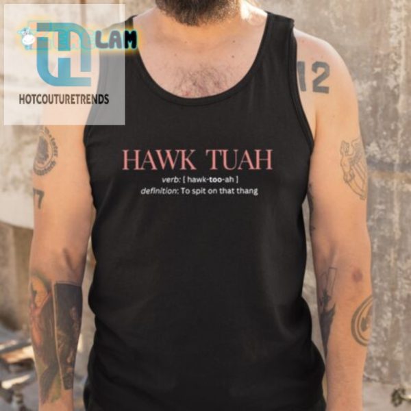 Get Noticed Funny Hawk Tuah Spit On That Thang Tee hotcouturetrends 1 4