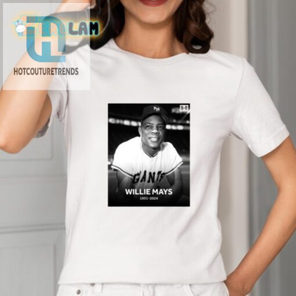 Get Out Your Gloves Rip Willie Mays 19312024 Shirt hotcouturetrends 1 1