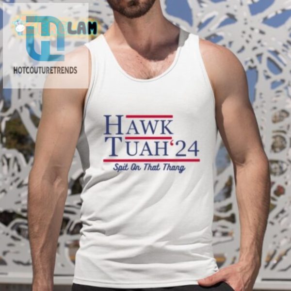 Get A Laugh With Hawk Tuahs 24 Spit On That Thang Shirt hotcouturetrends 1 4