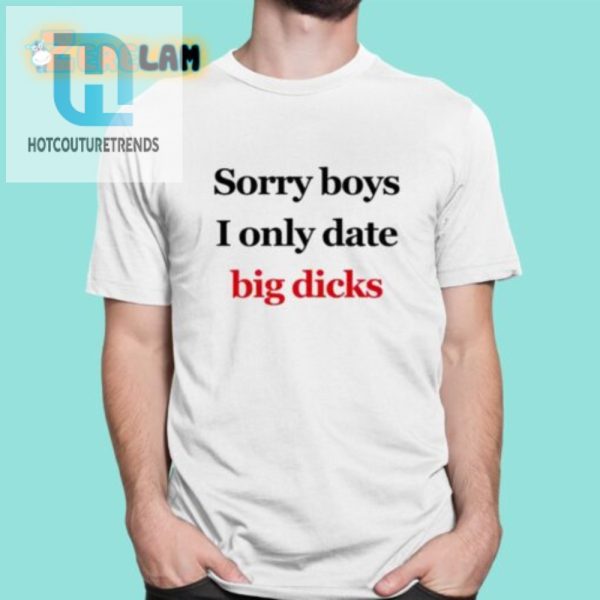 Sorry Boys Shirt Humor Statement For Bold Personality hotcouturetrends 1