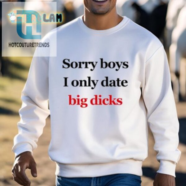 Sorry Boys Shirt Humor Statement For Bold Personality hotcouturetrends 1 2