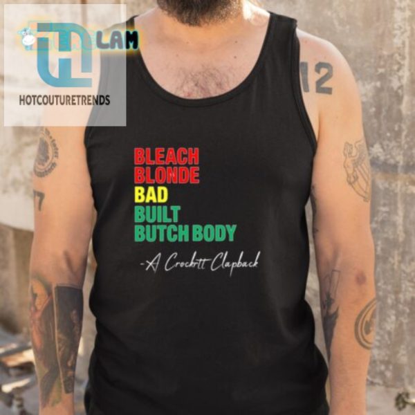 Bleach Blonde Butch Hilarious Clapback Crockett Tee hotcouturetrends 1 4