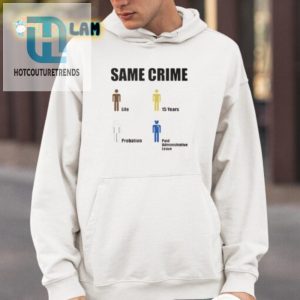 Funny Same Crime 15 Years Probation Graphic Tee hotcouturetrends 1 3