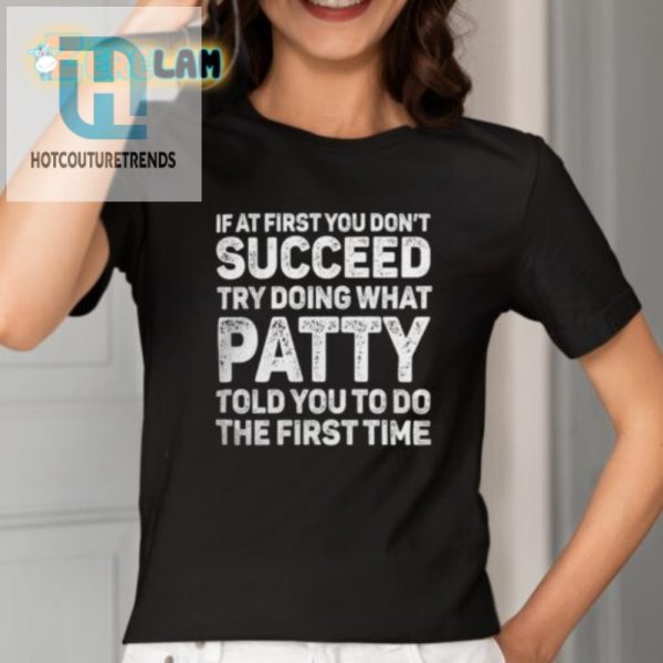 Funny Patty Told You Shirt Unique Hilarious Gift Idea hotcouturetrends 1 1