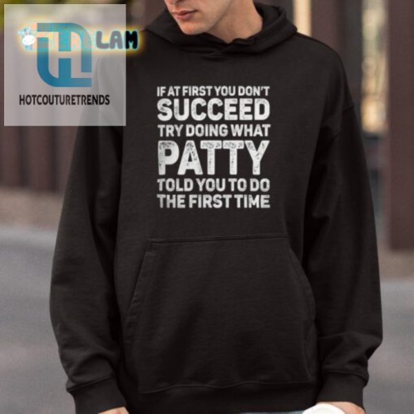 Funny Patty Told You Shirt Unique Hilarious Gift Idea hotcouturetrends 1 3